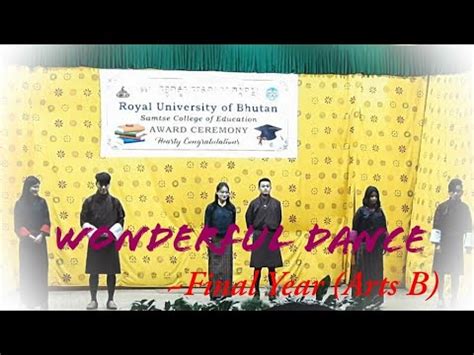 A Wonderful Dance|Final Year Arts B|Samtse College of Education|2021 ...