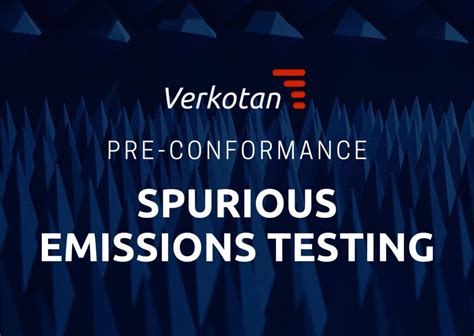 Pre-conformance spurious emissions testing from Verkotan