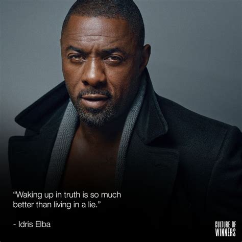 Idris Elba Quote About Truth and Lie | Celebration quotes, Motivation ...