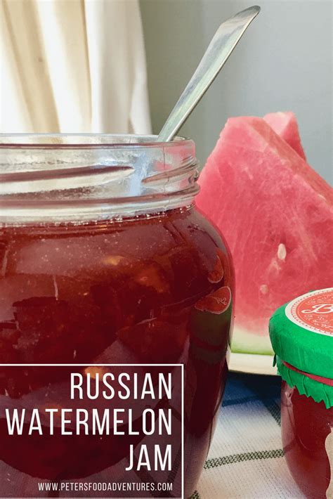 Authentic Russian Watermelon Jam without pectin, usually enjoyed with a cup of tea - Watermelon ...