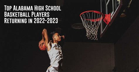 Top Alabama High School Basketball Players Returning in 2022-2023 - ITG ...