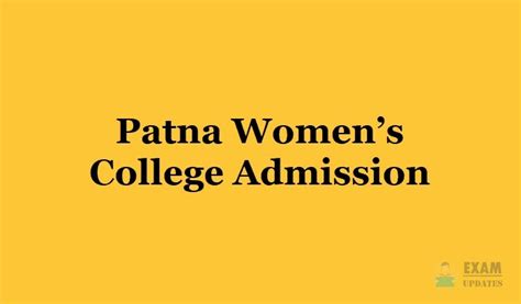 Patna Women’s College Admission 2021 Application, Fee, Courses details