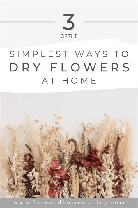 How to Dry Flowers: 3 Simplest Methods + Fun Uses - Love and Homemaking