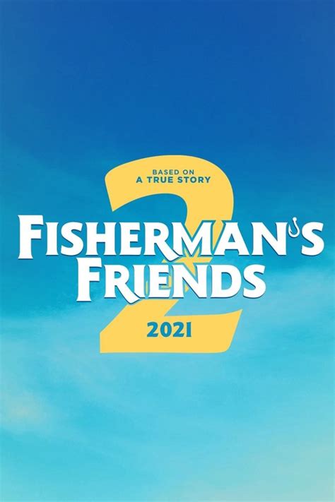 Fisherman's Friends 2 – Movie Facts, Release Date & Film Details