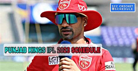 Punjab Kings (PBKS) IPL 2023 Schedule: Full Match Details, Time, Dates ...