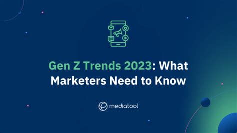 Gen Z Trends 2023: What Marketers Need to Know