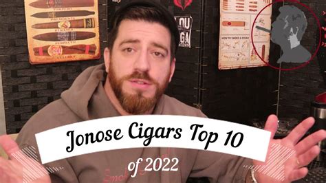 Jonose Cigars Top 10 Cigars of 2022! - YouTube