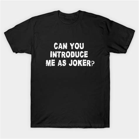 Joker 2019 Quotes - Joker 2019 - T-Shirt | TeePublic