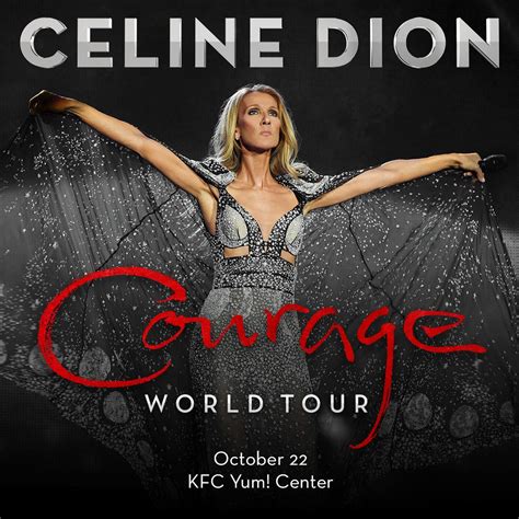 Celine Dion: Courage World Tour | KFC Yum! Center