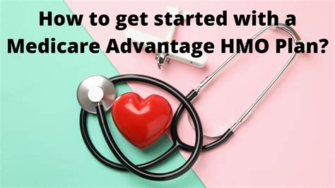 The Complete Guide to Medicare Advantage HMO Plans