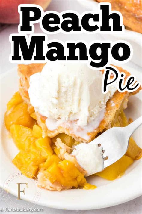 Peach Mango Pie - Fantabulosity