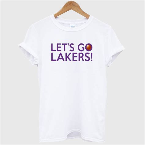 Let’s Go Lakers T Shirt