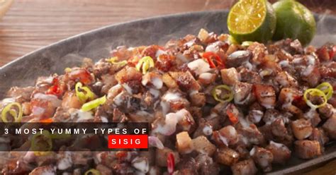 3 Most Yummy Types of Sisig - Pueblo De Oro