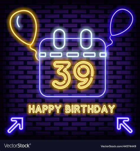 39th happy birthday 39 year old neon sign glowing Vector Image