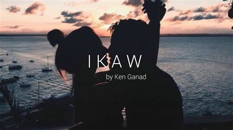 IKAW - [LYRICS] KEN GANAD Chords - Chordify