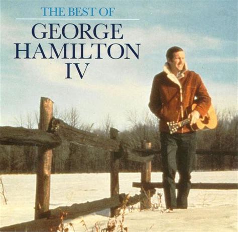 George Hamilton IV - The Best Of George Hamilton IV (2006, CD) | Discogs