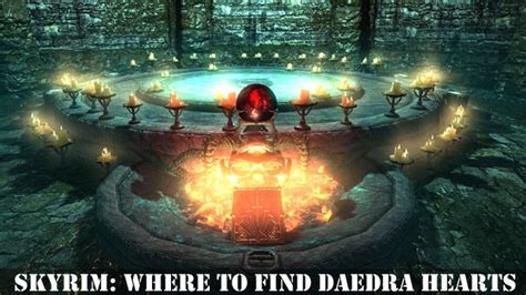 Skyrim Daedra Hearts: Where to Find Daedra Hearts – GameSkinny