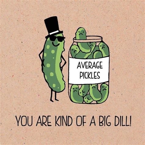 Your Kinda a Big Dill Happy Valentines Day | Cute puns, Punny cards, Puns