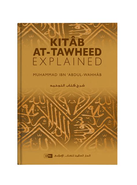 Kitab at-Tawheed – Explained by Muhammad ibn Abdul- Wahhab