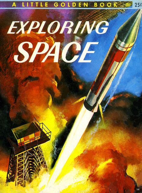 1958 ... Little Golden- Exploring Space! | by x-ray delta one Nasa, Space Books, Snitch, Retro ...