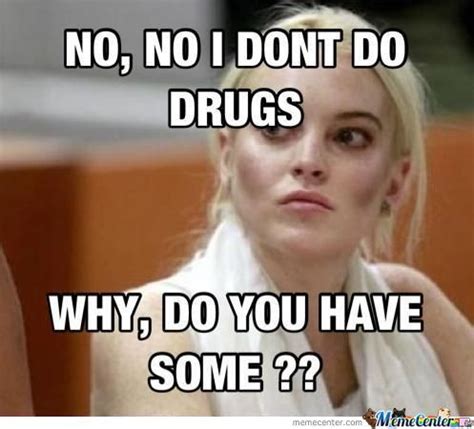 Pin by Luis on Recovery humor in 2020 | Worst celebrities, Drug memes ...