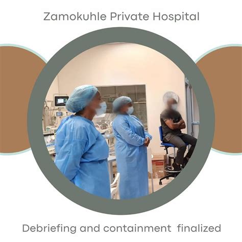 Debriefing and containment finalized at Zamokuhle Private Hospital in Thembisa | Private ...