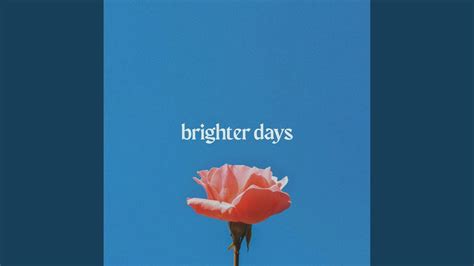 Brighter Days - YouTube