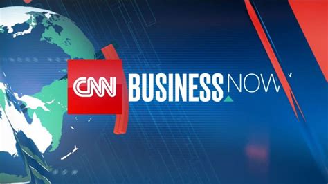 CNN Business Now | CNN Business