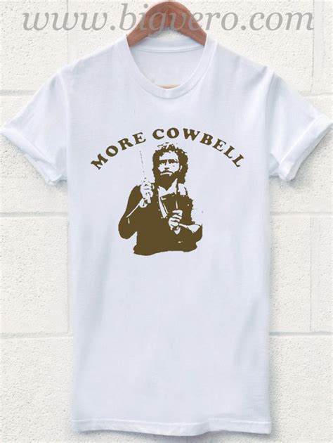 More Cowbell T Shirt Size S-2XL - Unique Fashion Store Design - Big Vero