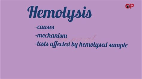 Hemolysis- causes, mechanism, biochemical tests affected by hemolysed ...