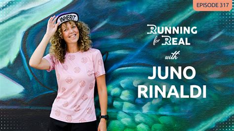 Juno Rinaldi: The Whole World of Running Is a Special Community - R4R 317 - Running For Real ...