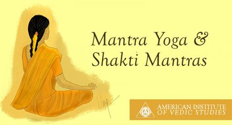 Mantra Yoga & Shakti Mantras – American Institute of Vedic Studies