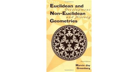 Euclidean & Non-Euclidean Geometries: Development and History by Marvin Jay Greenberg