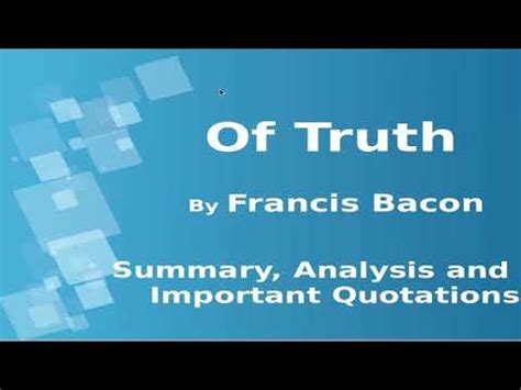 Of Truth by Francis Bacon, Summary Analysis and Important Quotations - YouTube