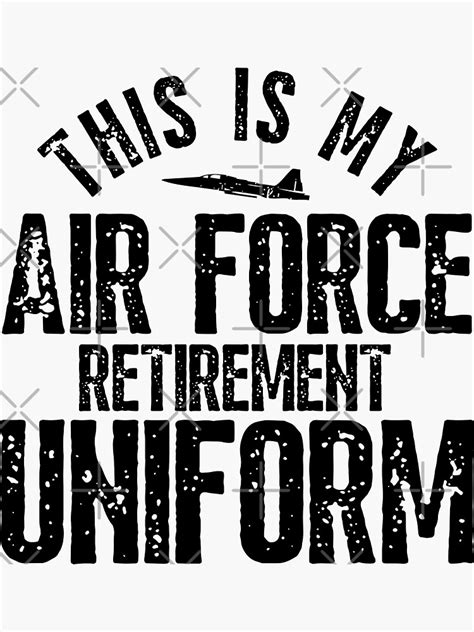 "This is My Air Force Retirement Uniform Air Force Retired" Sticker for Sale by diip | Redbubble