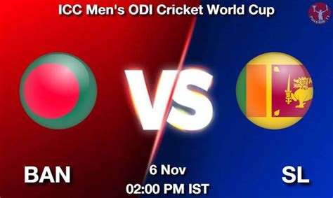 BAN vs SL Dream11 Prediction, Team, Live - Cricket - 06-Nov-2023