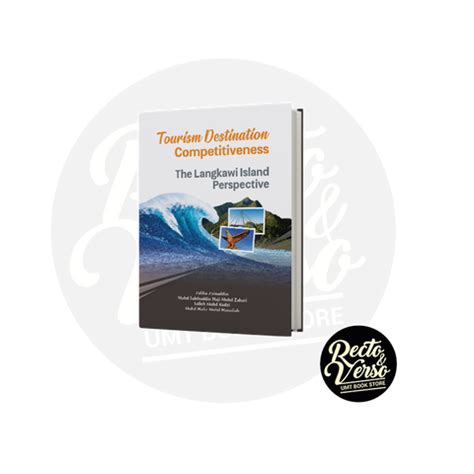 Tourism Destination Competitiveness: The Langkawi Island Perspective – Recto & Verso UMT Book Store