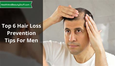 Top 6 Hair Loss Prevention Tips For Men