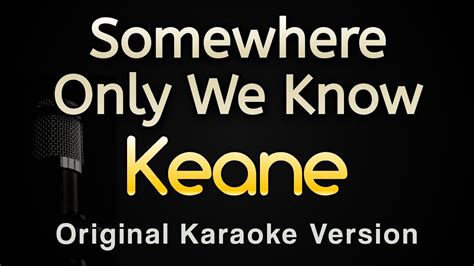 Somewhere Only We Know - Keane (Karaoke Songs With Lyrics - Original ...