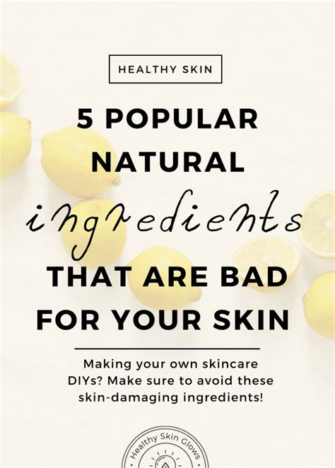 5 Popular Natural Ingredients That Are Actually Hurting Your Skin - Healthy Skin Glows