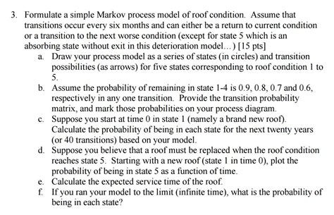 Solved Formulate a simple Markov process model of roof | Chegg.com