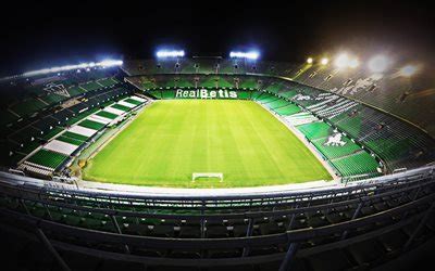 Real Betis Stadium / Betis Real Betis Balompie : For more club stadiums ...