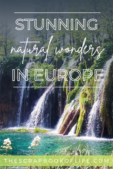 10 Stunning Natural Wonders in Europe that You Won't Want to Miss!