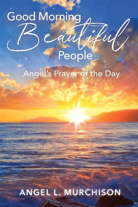 Good Morning Beautiful People : Angel's Prayer of the Day (Paperback) - Walmart.com - Walmart.com