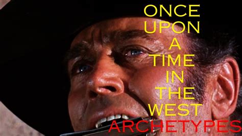 Once Upon a Time in the West Archetypes - YouTube