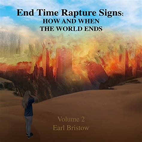 Amazon.com: End Time Rapture Signs: How and When the World Ends: End of ...