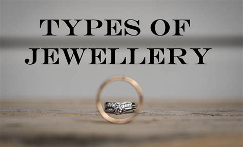 Types of jewellery (Types of jewellery styles)