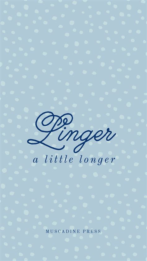 Linger a Little Longer - Muscadine Press