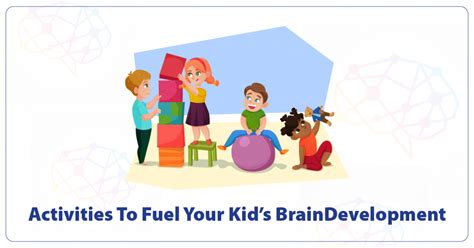 Activities To Fuel Your Kid’s Brain Development