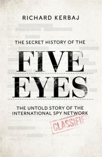 The Secret History of the Five Eyes : The untold story of the shadowy ...